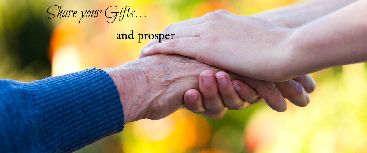 Share your gifts… and prosper